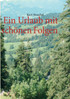 Ein Urlaub mit schönen Folgen
