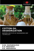 COTTON OIL DEODORIZATION