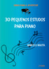 30 Pequenos Estudos Para Piano