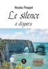 Le silence a disparu