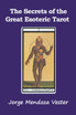 The Secrets of the Great Esoteric Tarot