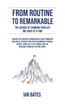 From Routine to Remarkable