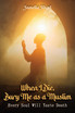 When I Die Bury Me as a Muslim