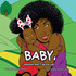 Baby, Please Don't Grow Up!