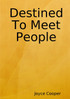 Destined To Meet People