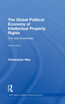 The Global Political Economy of Intellectual Property Rights, 2nd ed
