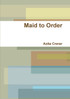Maid to Order