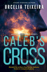 Caleb's Cross