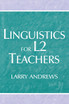 Linguistics for L2 Teachers Linguistics for L2 Teachers