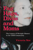 F*g Hags, Divas and Moms