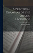 A Practical Grammar of the Arabic Language