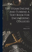 The Steam Engine And Turbine A Text Book For Engineering Colleges