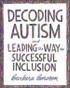 Decoding Autism and Leading the Way to Successful Inclusion