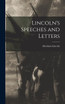Lincoln's Speeches and Letters