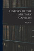 History of the Military Canteen