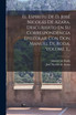 El Espiritu De D. José Nicolás De Azara, Descubierto En Su Correspondencia Epistolar Con Don Manuel De Roda, Volume 3...