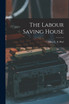 The Labour Saving House