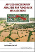 Applied Uncertainty Analysis for Flood Risk Management