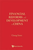 Financial Reforms and Developments in China