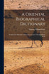 A Oriental Biographical Dictionary