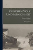 Zwischen Volk Und Menschheit