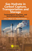 Gas Hydrate in Carbon Capture, Transportation and Storage