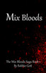 Mix Bloods