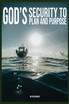 God's Security To Plan and Purpose