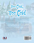 Too Cold, Too Cold