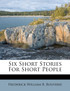 Six Short Stories For Short People