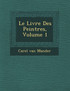 Le Livre Des Peintres, Volume 1