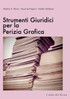 Strumenti Giuridici per la Perizia Grafica - I Libri del Perito I