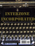 Interzone Incorporated (Special Unedited Original Edition)