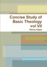 Concise Study of Basic Theology vol VII