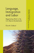 Language, Immigration and Labor