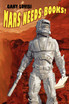 Mars Needs Books! a Science Fiction Novel