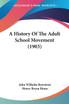 A History Of The Adult School Movement (1903)