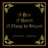 A Box A Room A Place to Dream