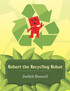 Robert the Recycling Robot