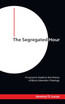 The Segregated Hour