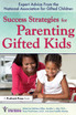 Success Strategies for Parenting Gifted Kids
