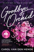 Goodbye, Orchid