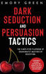 Dark Seduction and Persuasion Tactics