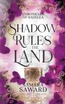 Shadow Rules the Land