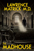The Madhouse