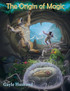 The Origin of Magic
