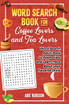 Word Search Book for Coffee Lovers and Tea Lovers