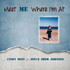 Meet Me Where I'm At!