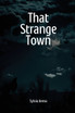 That Strange Town
