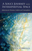 A Soul's Journey into Interspiritual Space